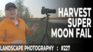 Harvest Super-Moon Photography Fail