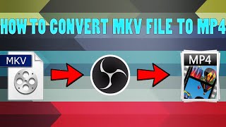 How to convert MKV File to MP4 in OBS Studio