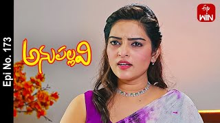 Anupallavi | 5th May 2023 | Full Episode No 173 | ETV Telugu