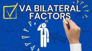 What the heck are VA disability bilateral factors?