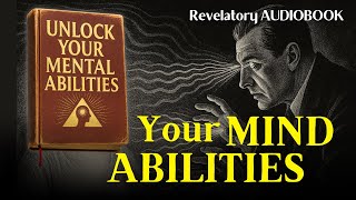 Your Mind Has Secret Abilities That Will Change Everything (Full Audiobook)