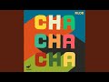 Cha Cha Cha (Extended Mix)