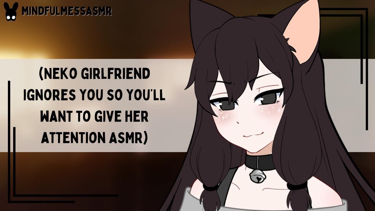 Oh Were You Talking Neko Girlfriend Asmr Youtube