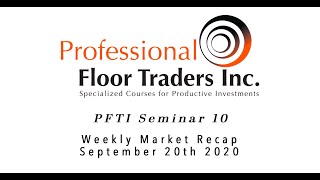 PFTI Seminar 10 Weekly Recap sept 20 2020