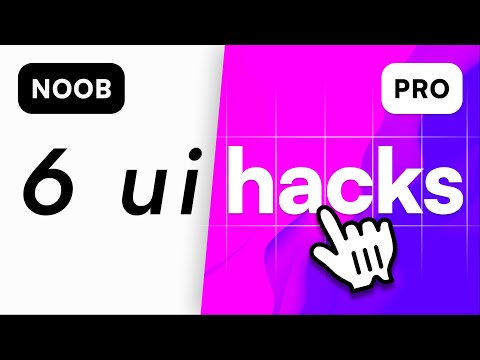 6 UI Hacks I Wish I Knew as a Newbie