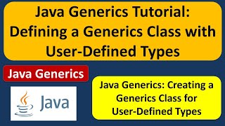 Java Generics Tutorial: Defining a Generics Class with User-Defined Types | Generics in Java