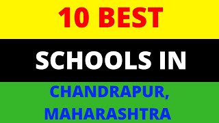 Top 10 Best Schools in Chandrapur, Maharashtra