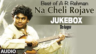 Best of A.R Rahman Jukebox | Na Cheli Rojave