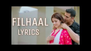 Main Kisi Aur Ka Hu Filhall Hindi Lyrics Akshay Kumar