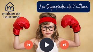 Playlist Olympiades de l'autisme - retour en vidéos sur la journée du 3 avril 2024