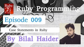 Ruby programming S1EP009 - Case Statements in Ruby