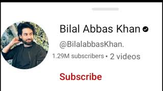 Bilal Abbas Khan YouTube Channel ♥️