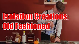 Old Fashioned | Isolation Creations | Classic Cocktail