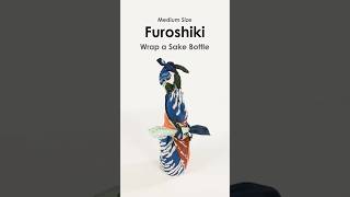 Furoshiki: Wrap a Sake Bottle