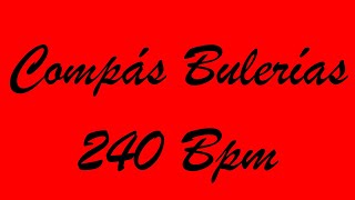 Compás Bulerías 240 Bpm - Bases Flamencas