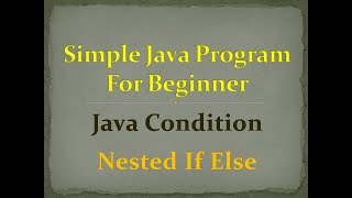 Nested if else condition static non static java program