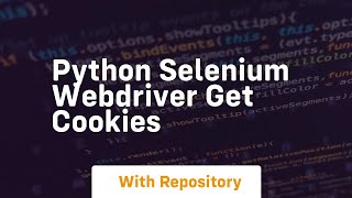 python selenium webdriver get cookies