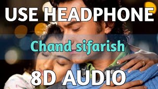 💽8D music Bollywood |🎵Chand sifarish Jo karta hamari |🎧Use Headphone