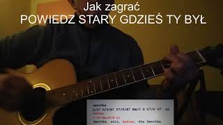 Jak zagrać Powiedz stary gdzieś ty był