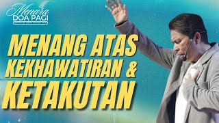 MENANG ATAS KEKHAWATIRAN DAN KETAKUTAN | Ps. Suheri Gultom | Official GBI PELITA Medan