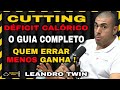 CUTTING: O GUIA COMPLETO PARA PERDER GORDURA DO JEITO CERTO ! | LEANDRO TWIN