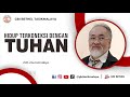 Pdt. Dwi Handoyo - HIDUP TERKONEKSI DENGAN TUHAN