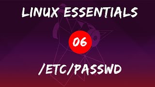 Linux Essentials - 06 /etc/passwd explained
