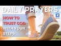 How to Trust God With Your Steps | Daily Prayers | The Prayer Channel (Day 212)