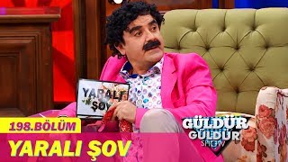 Güldür Güldür Show 198.Bölüm - Yaralı Şov