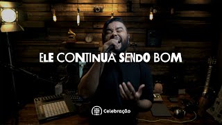 Ibab Celebração - Ele Continua Sendo Bom | ft. Mauro henrique