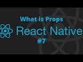 React Native #7 - How to use Props in React Native || Pass Props in React Native