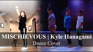 MISCHIEVOUS | Kyle Hanagami Choreography | Dance Cover