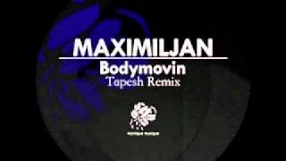 Maximiljan   Bodymovin Tapesh Remix