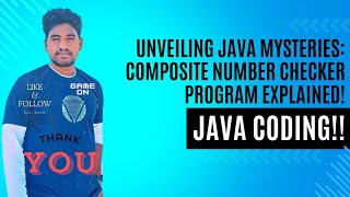 Unveiling Java Mysteries: Composite Number Checker Program Explained!