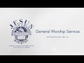 December 8, 2024 | Sunday General Worship Service