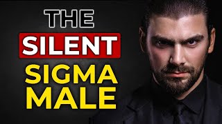9 Signs You’re a Silent Sigma Male The TRUE Enigma