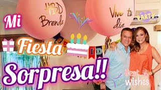 Mi Fiesta Sorpesa!! | Viviendo Con Los Bezares