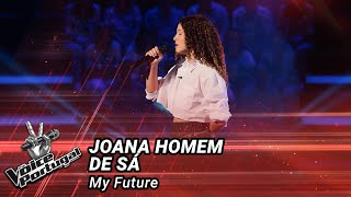 Joana Homem de Sá - "My Future" | Prova Cega | The Voice Portugal