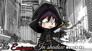 The eminence in shadow react to Cid kagenou/Shadow||Part 4/5||I'm tired