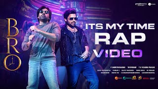 IT'S MY TIME RAP Video Song | BRO Telugu Movie | Pawan Kalyan | Sai Tej | Thaman | Samuthirakani