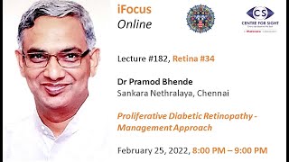 iFocus Online#182, Retina#34, Dr Pramod Bhende, PDR, Feb 25, 2022, 8:00 pm