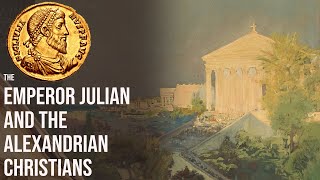The pagan Emperor Julian (the apostate) criticizes Alexandrian Christians for abandoning Paganism
