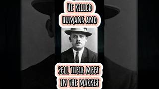 Human meat seller #crime #criminal #serialkiller #Murder #murderer #shorts #shortsvideo #viralshorts
