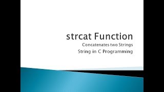 96 - strcat Function in C Programming | String Functions in C