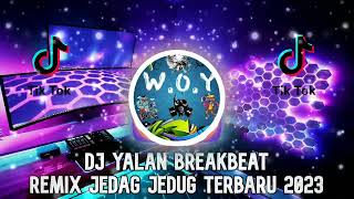 DJ YALAN BREAKBEAT REMIX JEDAG JEDUG FULL BASS TERBARU 2023