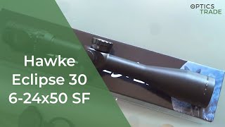 Hawke Eclipse 30 6-24x50 SF | Optics Trade Unboxing