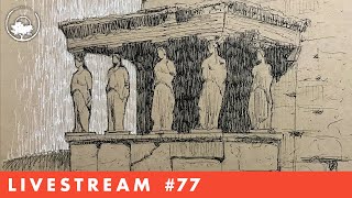 Drawing Acropolis Figures in Pen & Ink - LiveStream #77