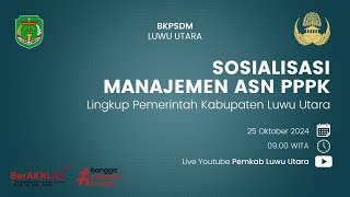 Sosialisasi Manajemen ASN PPPK Lingkup Pemerintah Kabupaten Luwu Utara