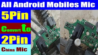 All Mobiles 5pin Mic to 2Pin China Mic Replacement 100% Tested Solution Infinix Hot 8 (X650) Urdu