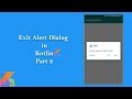Exit Alert Dialog in Kotlin - Part 2